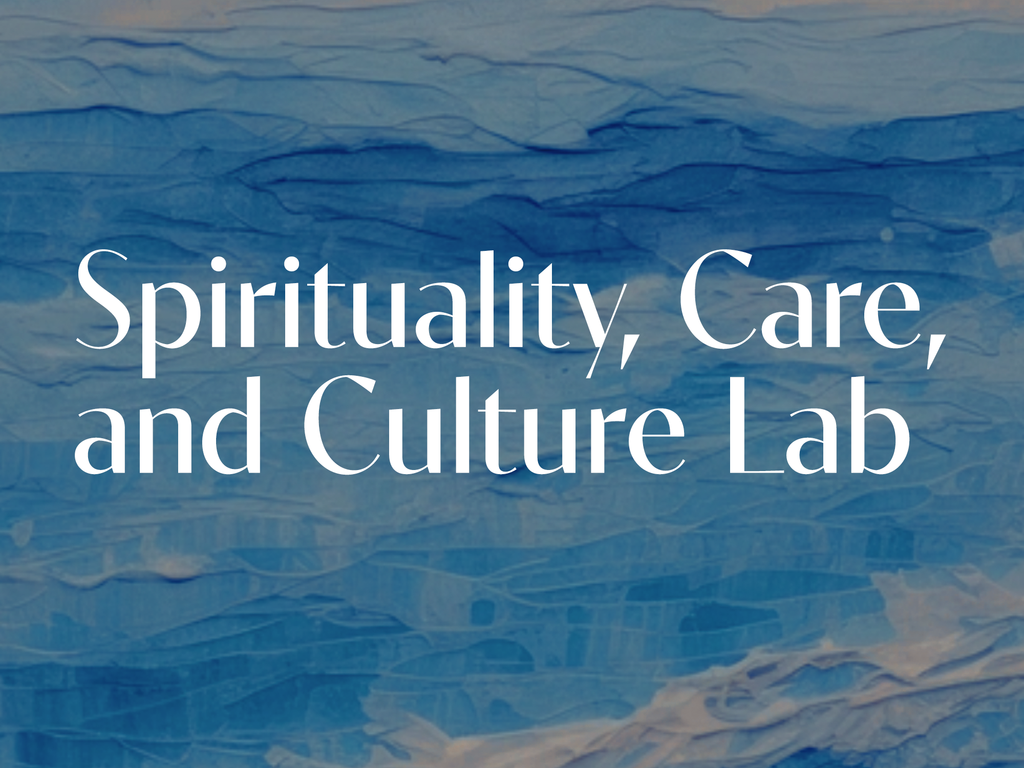 Spirituality, Care, and Culture Lab 1
