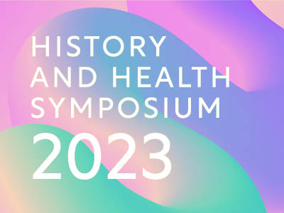 History and Health Symposium 2023